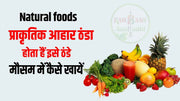 Natural foods